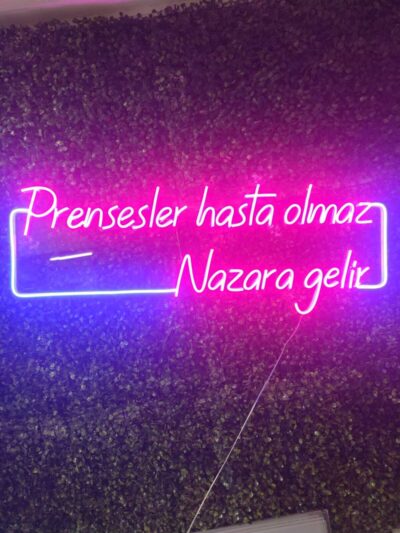Prensesler Hasta olmaz nazara gelir güzellik merkezi kuaför neon yazı tabela(80x30cm)