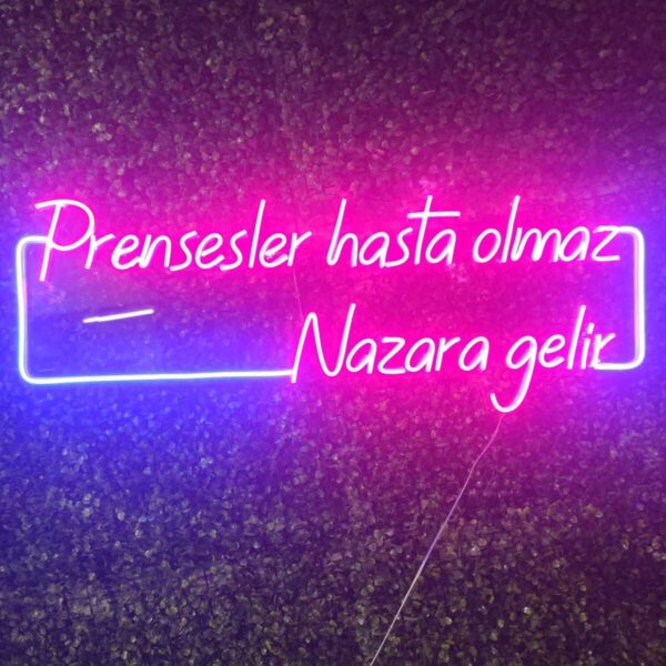 Prensesler Hasta olmaz nazara gelir güzellik merkezi kuaför neon yazı tabela(80x30cm)