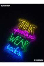 Think Posetive Wear Socks Neon Tabela Dekoratif Aydınlatma - Görsel 3