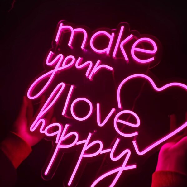 Make Your Love Happy Led Yazı