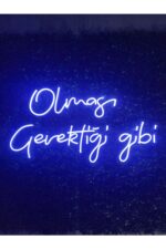 Olması Gerektiği Gibi Neon Led Yazı Duvar Dekoru(60x42cm)