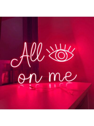 All On Me Yazılı Neon Led Tabela Dekoratif Aydınlatma (50x32 Cm)
