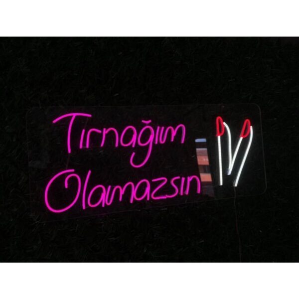 Tırnağım Olamazsın Neon Led