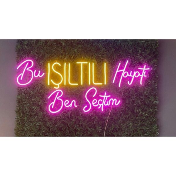 Bu Işıltılı Hayati Ben Seçtim Yazılı Neon Led