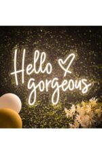 Hello Gorgeous Neon Tabela Neon Yazı Dekoratif Aydınlatma