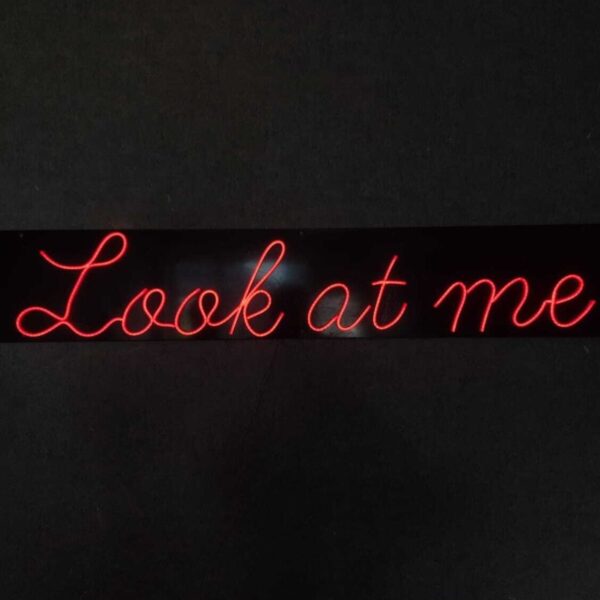Look At Me Neon Led Yazı Tabela