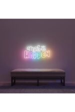 Make It Happen Neon Tabela Neon Yazı Dekoratif Aydınlatma Ve Gece Lambası