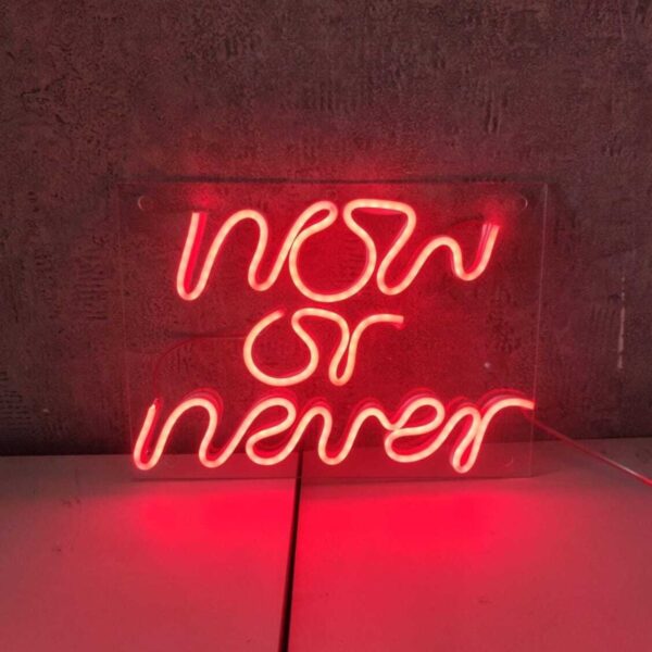Now Or Never Neon Yazı Tabela Dekoratif Işık Aydınlatma Neon