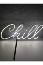 Chill Neon Tabela Chill Neon Yazı Dekoratif Duvar Dekorasyonu