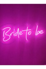 Bride To Be Neon Led Duvar Dekoru