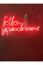 Follow Your Dreams Neon Şekiller Işaret Neon Led Dekoratif Duvar Aydınlatması Neon Duvar Yazısı