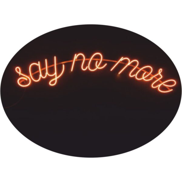 Neon Led Dekoratif Yazı Say No More