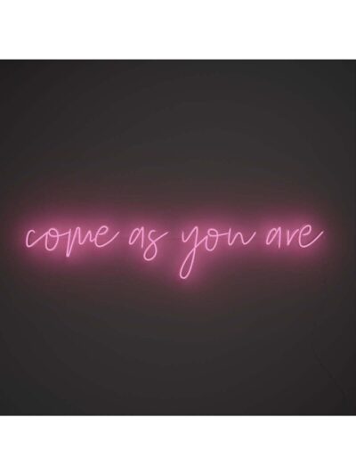 Come As You Are  Neon Led Tabela Dekoratif Aydınlatma