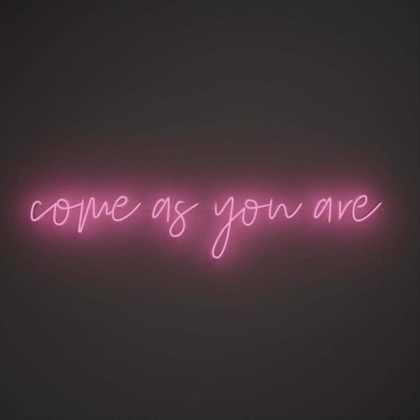 Come As You Are  Neon Led Tabela Dekoratif Aydınlatma