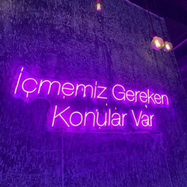 İÇMEMİZ GEREKEN KONULAR VAR NEON TABELA NEON AYDINLATMA BAR AYDINLATMA