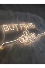 But First Coffee neon tabela (80x35cm) - Görsel 5