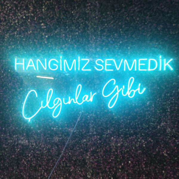 Hangimiz Sevmedik Çılgınlar gibi Müslüm Gürses Neon Led Tabela(80x35cm)