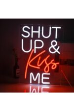 Shut Up Kiss Me Neon Tabela Neon Yazı Dekoratif Aydınlatma - Görsel 3