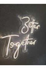 Better Together Neon Led Tabela Düğün Nikah Orginasyon Dekoru - Görsel 4